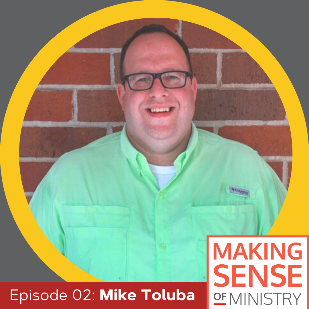 Making Sense of Ministry guest photo of Mike Toluba