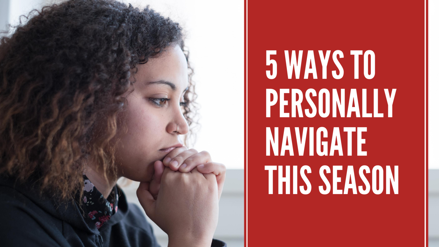 5 Ways To Navigate This Season Title Photo