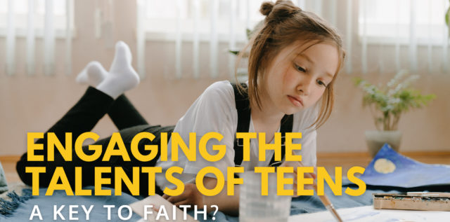 Engaging The Talents Of Teens - Youth Ministry InstituteYouth