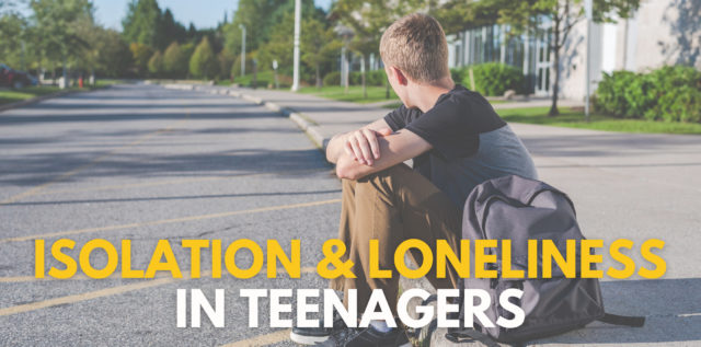 isolation and loneliness in teenagers