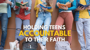 Holding Teens Accountable