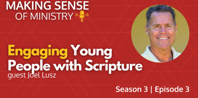 Season 3, Episode 3 of the Making Sense of Ministry Podcast