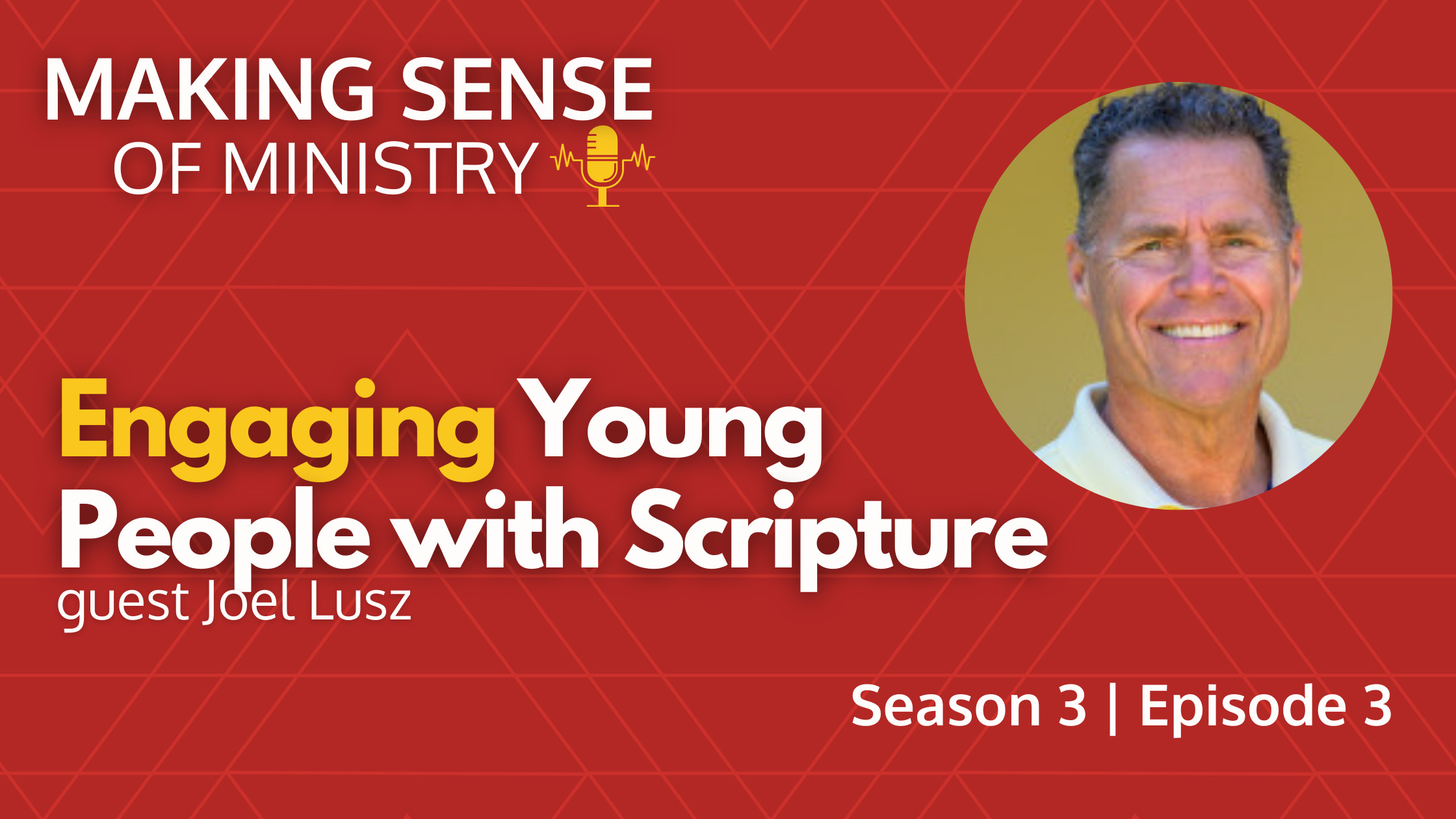 Season 3, Episode 3 of the Making Sense of Ministry Podcast