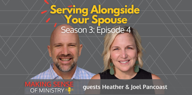 Season 3: Episode 4 of the Making Sense of Ministry podcast - ministry & marriage