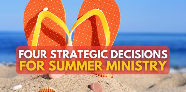 Four Strategic Decisions for Summer Ministry Blog banner